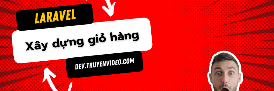 Laravel 10 : Xây dựng giỏ hàng với session